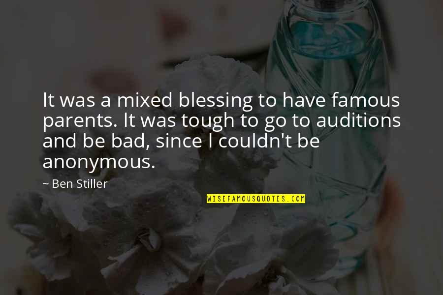 Rene Goupil Quotes By Ben Stiller: It was a mixed blessing to have famous Rene Goupil Quotes By Ben Stiller: It was a mixed blessing to have famous