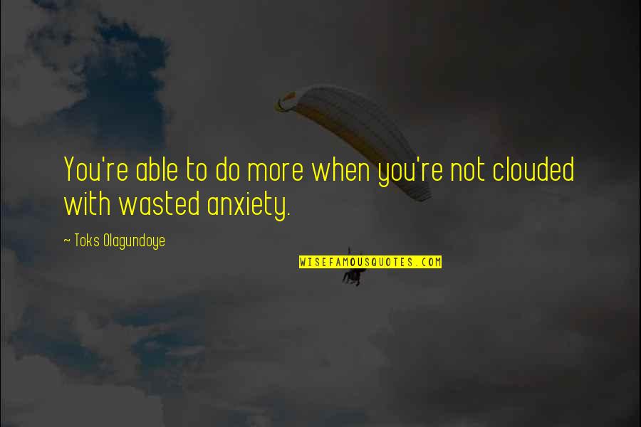 Rene Robert Cavelier Quotes By Toks Olagundoye: You're able to do more when you're not Rene Robert Cavelier Quotes By Toks Olagundoye: You're able to do more when you're not