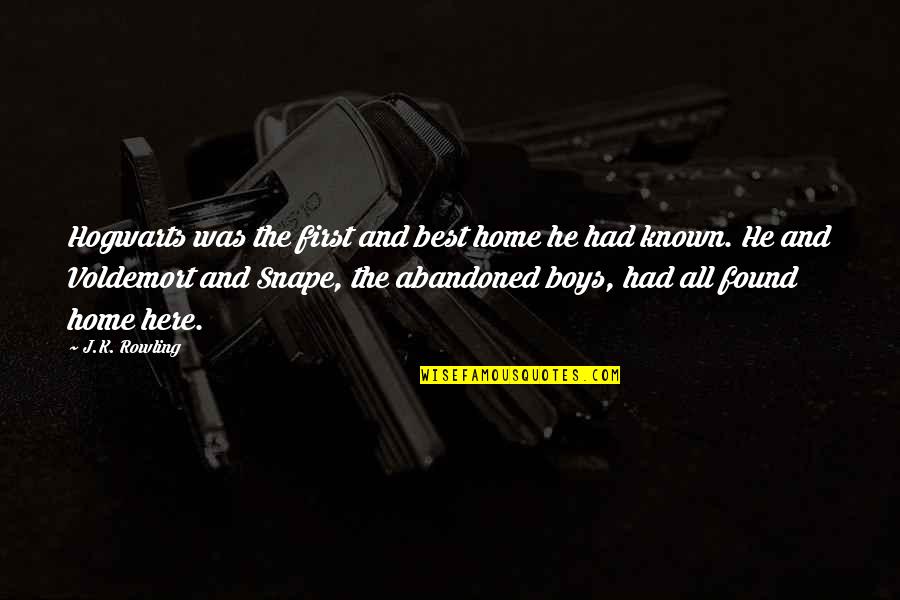 Renecito Novero Quotes By J.K. Rowling: Hogwarts was the first and best home he Renecito Novero Quotes By J.K. Rowling: Hogwarts was the first and best home he