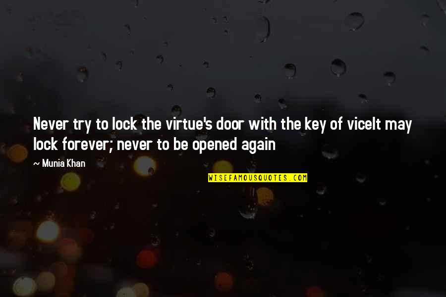 Renee Elise Goldsberry Quotes By Munia Khan: Never try to lock the virtue's door with