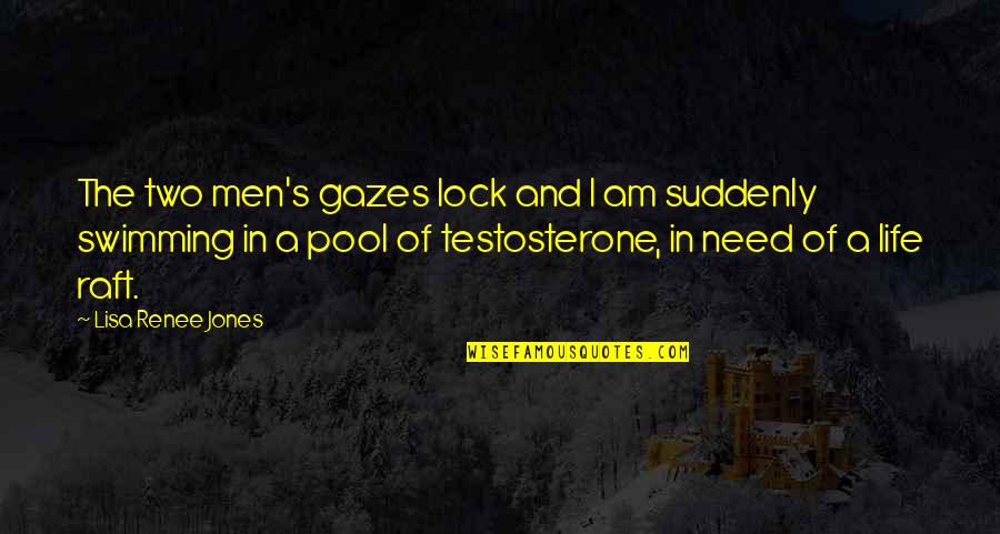Renee's Quotes By Lisa Renee Jones: The two men's gazes lock and I am