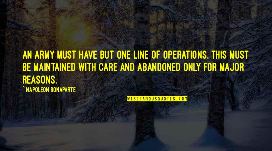 Renege Synonyms Quotes By Napoleon Bonaparte: An army must have but one line of Renege Synonyms Quotes By Napoleon Bonaparte: An army must have but one line of