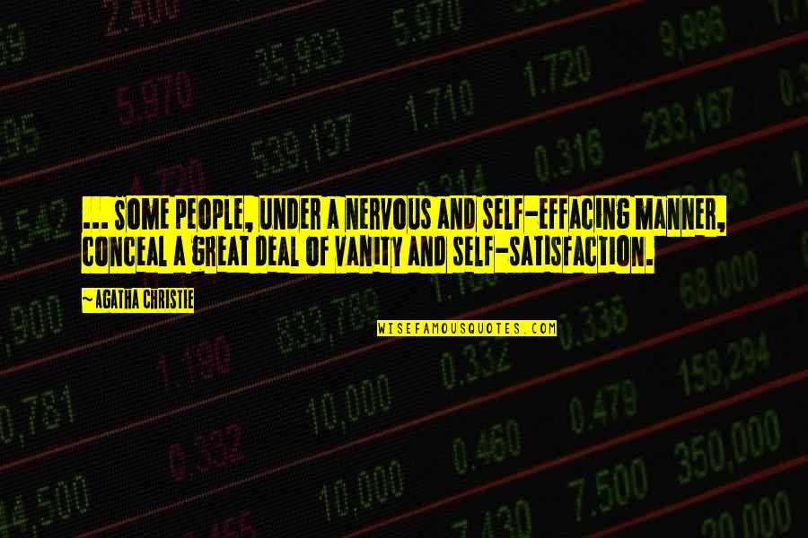 Renew Podcast Quotes By Agatha Christie: ... Some people, under a nervous and self-effacing Renew Podcast Quotes By Agatha Christie: ... Some people, under a nervous and self-effacing