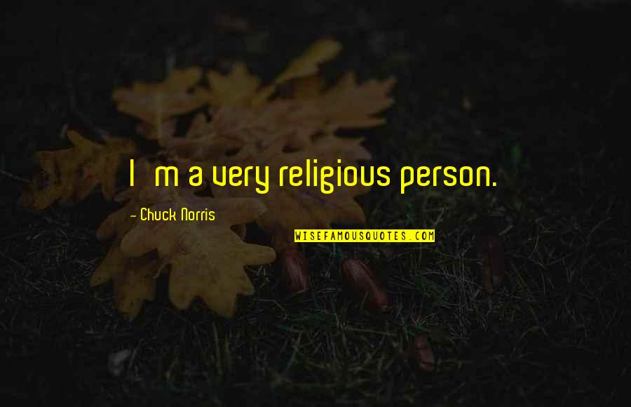 Renewal Spring Quotes By Chuck Norris: I'm a very religious person. Renewal Spring Quotes By Chuck Norris: I'm a very religious person.