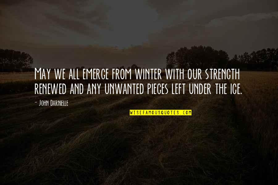 Renewed Quotes By John Darnielle: May we all emerge from winter with our