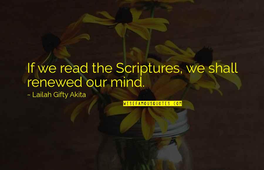 Renewed Quotes By Lailah Gifty Akita: If we read the Scriptures, we shall renewed
