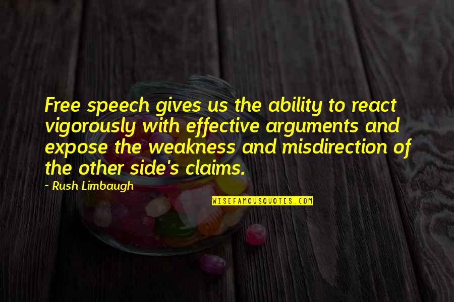 Renewed Vision Quotes By Rush Limbaugh: Free speech gives us the ability to react