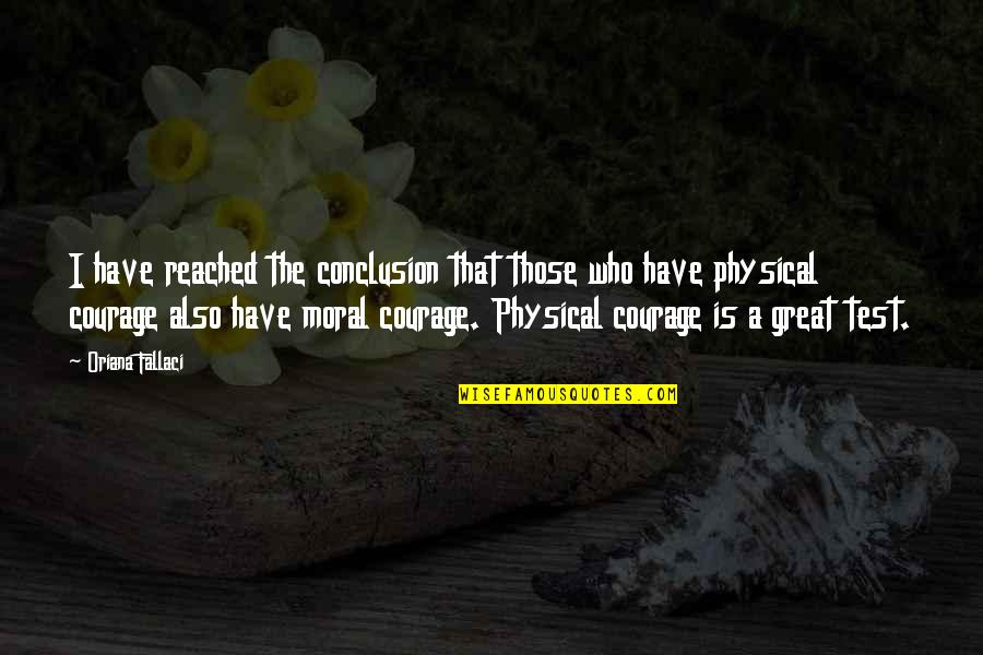 Renilda Ocfemia Quotes By Oriana Fallaci: I have reached the conclusion that those who