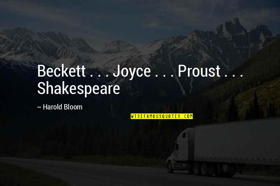 Renksiz Arka Quotes By Harold Bloom: Beckett . . . Joyce . . .