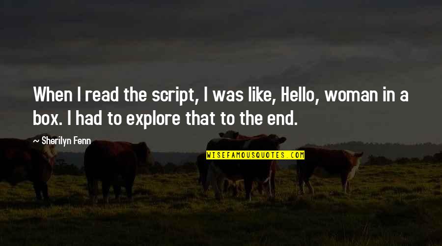 Rennes Group Quotes By Sherilyn Fenn: When I read the script, I was like, Rennes Group Quotes By Sherilyn Fenn: When I read the script, I was like,