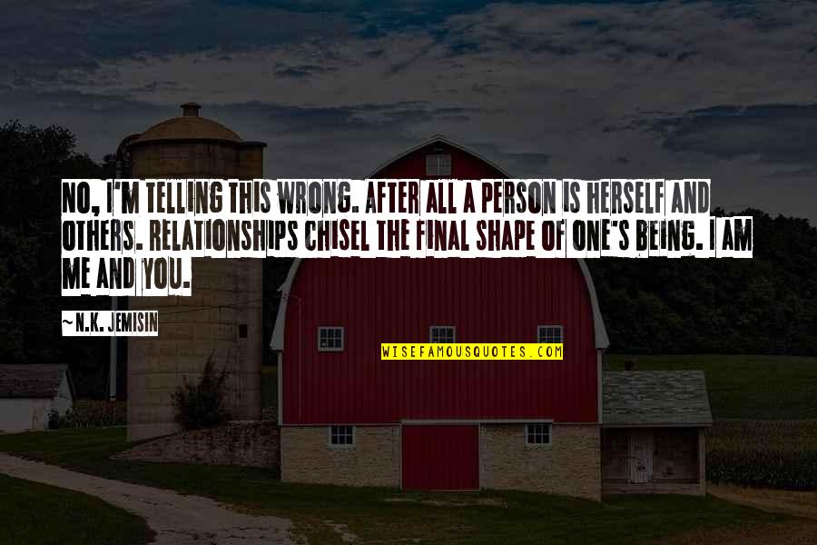 Rennies Eugene Quotes By N.K. Jemisin: No, I'm telling this wrong. After all a Rennies Eugene Quotes By N.K. Jemisin: No, I'm telling this wrong. After all a