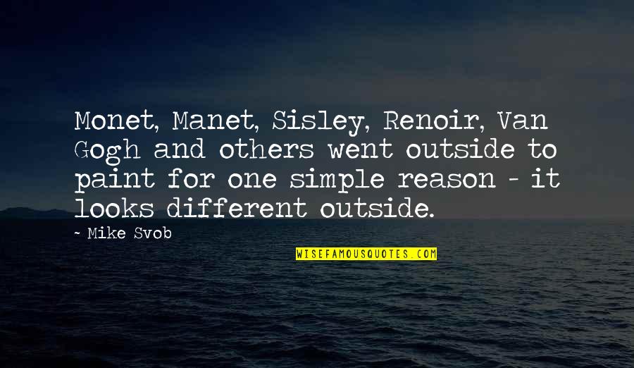 Renoir's Quotes By Mike Svob: Monet, Manet, Sisley, Renoir, Van Gogh and others