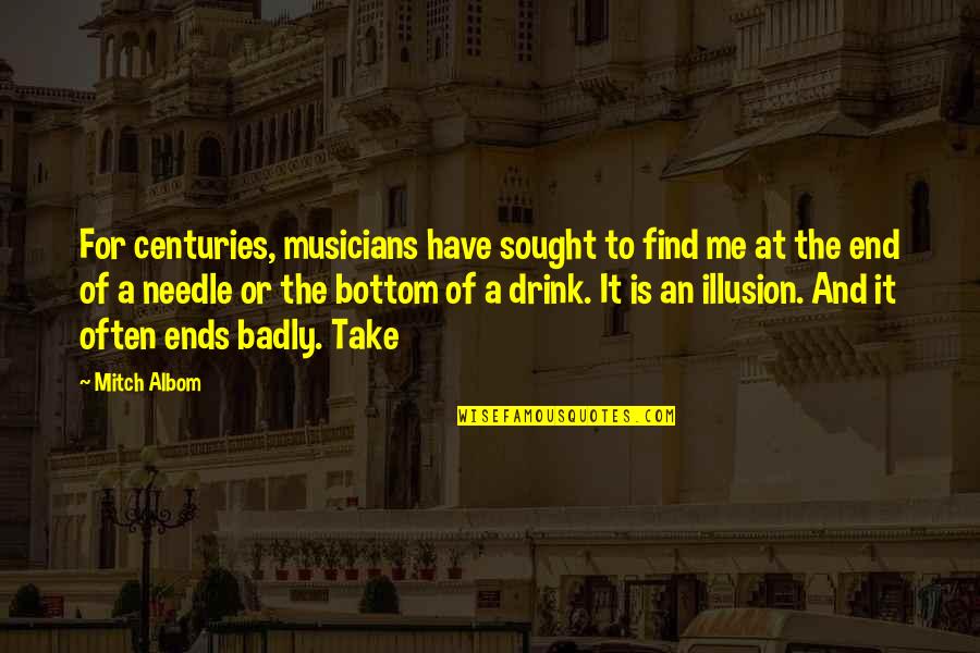 Renomm In English Quotes By Mitch Albom: For centuries, musicians have sought to find me