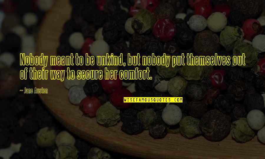 Renouvier Quotes By Jane Austen: Nobody meant to be unkind, but nobody put