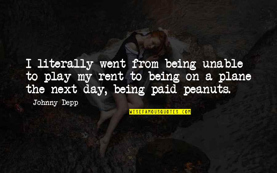 Rent To Quotes By Johnny Depp: I literally went from being unable to play Rent To Quotes By Johnny Depp: I literally went from being unable to play
