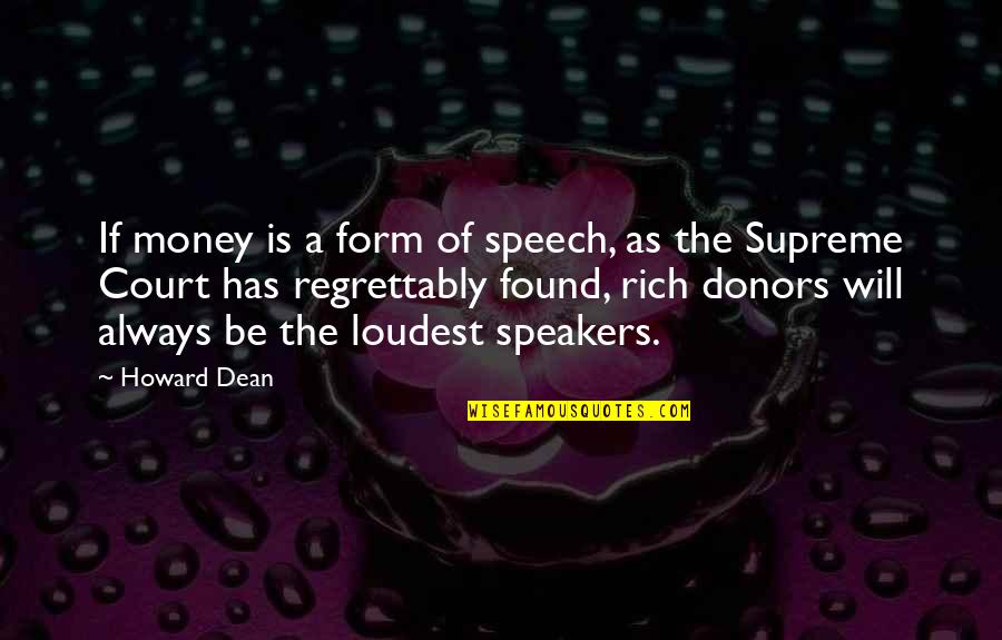 Rented House Insurance Quotes By Howard Dean: If money is a form of speech, as