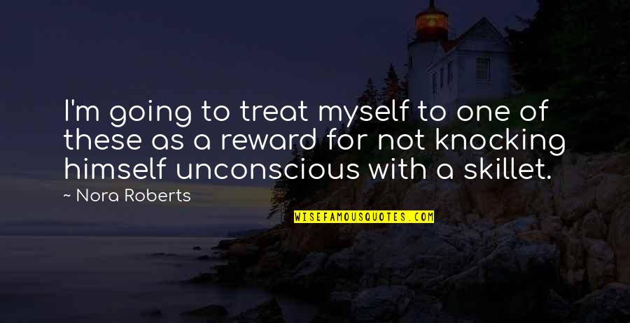Rentschler Chevrolet Quotes By Nora Roberts: I'm going to treat myself to one of Rentschler Chevrolet Quotes By Nora Roberts: I'm going to treat myself to one of