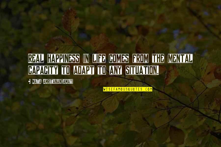 Renwicks Equipment Quotes By Mata Amritanandamayi: Real happiness in life comes from the mental