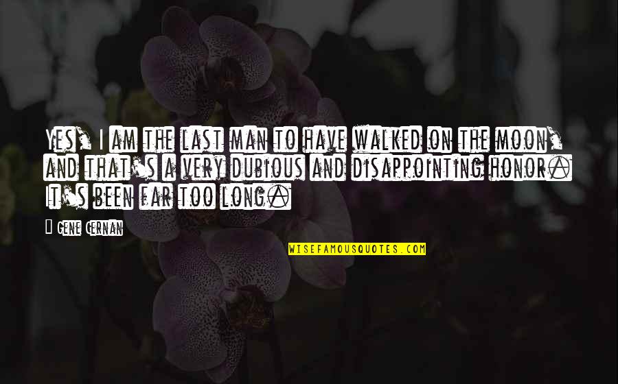 Reopening Schools Quotes By Gene Cernan: Yes, I am the last man to have Reopening Schools Quotes By Gene Cernan: Yes, I am the last man to have