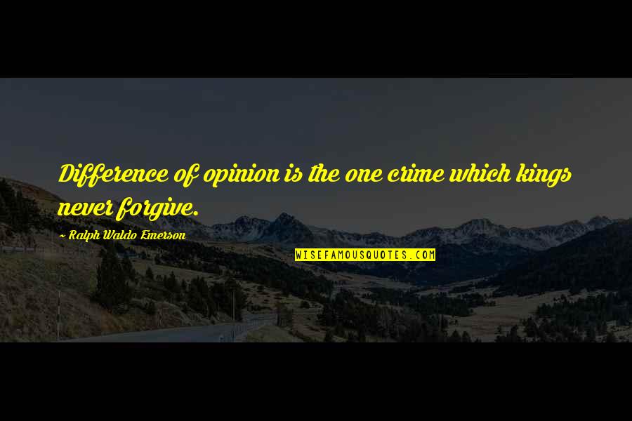 Reorganisation Of Local Government Quotes By Ralph Waldo Emerson: Difference of opinion is the one crime which