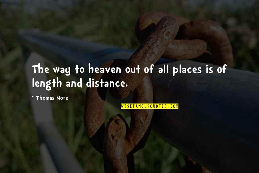 Repasky Repasky Quotes By Thomas More: The way to heaven out of all places