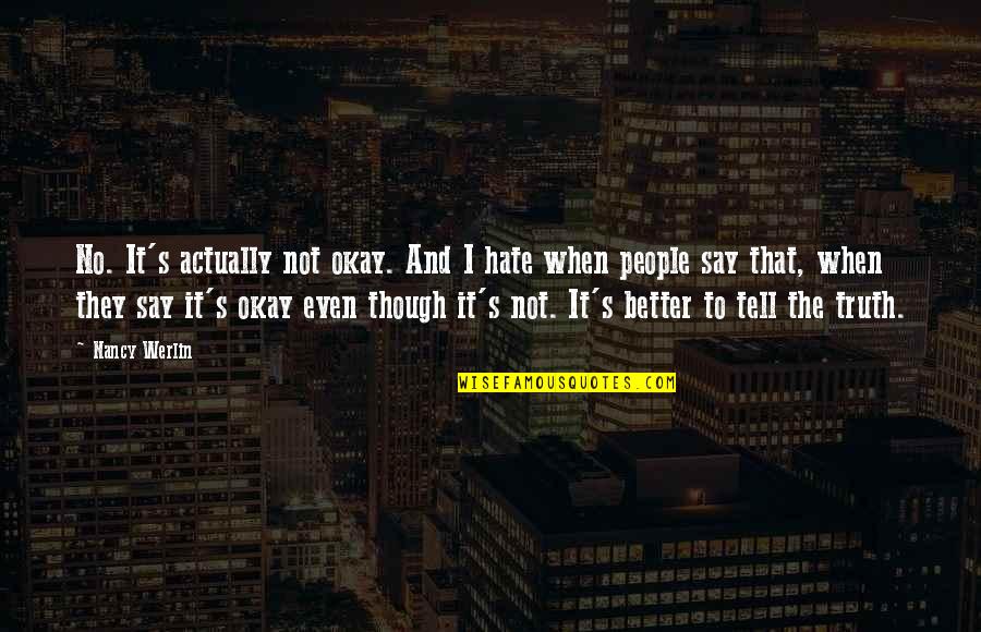 Repaso Del Quotes By Nancy Werlin: No. It's actually not okay. And I hate Repaso Del Quotes By Nancy Werlin: No. It's actually not okay. And I hate