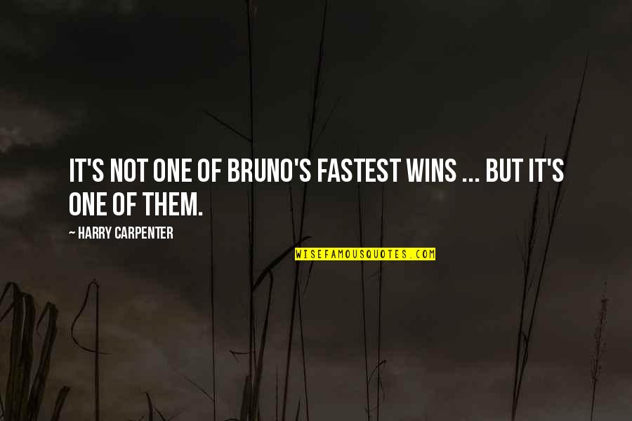 Repasts Quotes By Harry Carpenter: It's not one of Bruno's fastest wins ... Repasts Quotes By Harry Carpenter: It's not one of Bruno's fastest wins ...