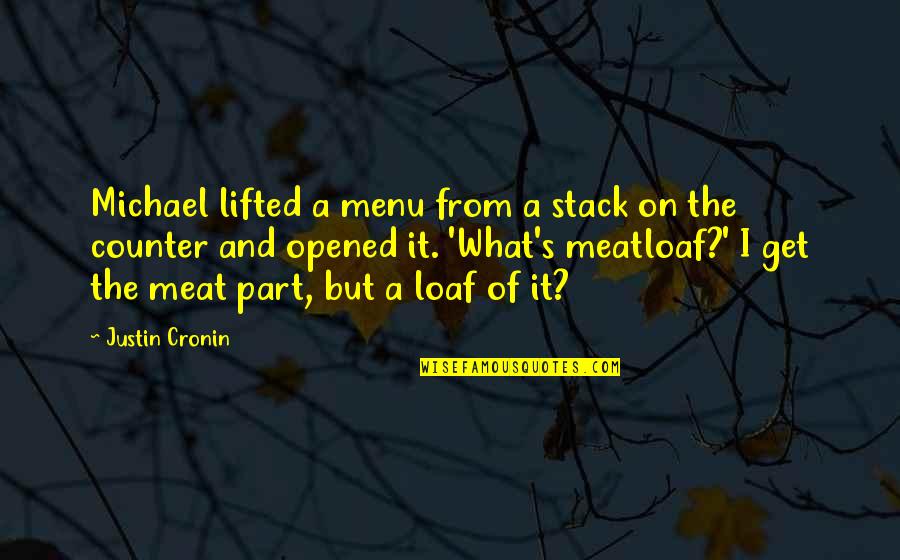 Repealed The 18th Quotes By Justin Cronin: Michael lifted a menu from a stack on