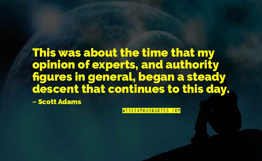 Repelentes Caseros Quotes By Scott Adams: This was about the time that my opinion Repelentes Caseros Quotes By Scott Adams: This was about the time that my opinion