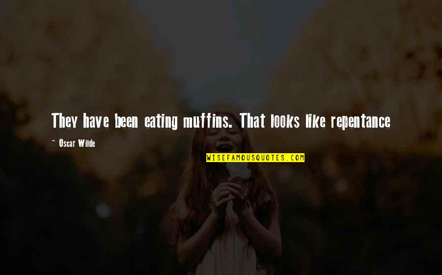 Repentance Quotes By Oscar Wilde: They have been eating muffins. That looks like