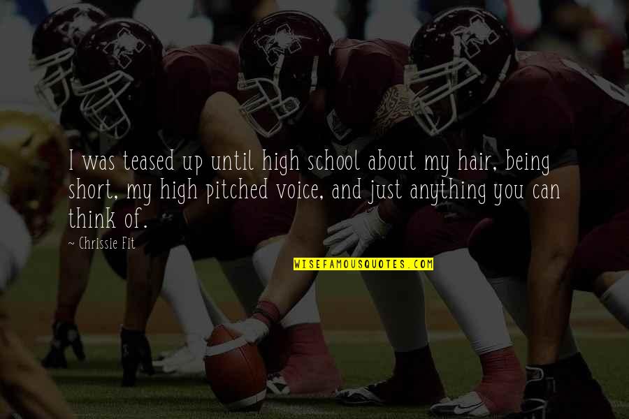 Repercussions Crossword Quotes By Chrissie Fit: I was teased up until high school about
