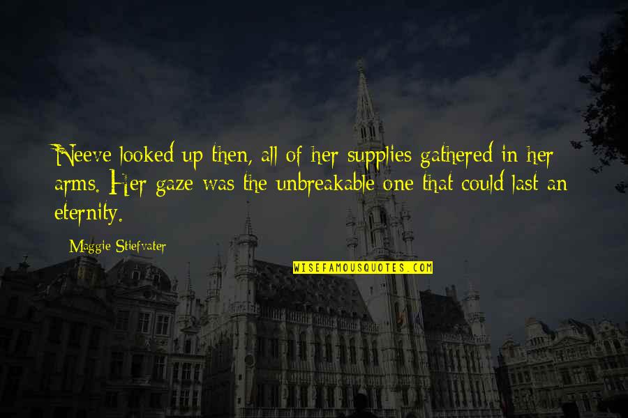 Repertories Quotes By Maggie Stiefvater: Neeve looked up then, all of her supplies Repertories Quotes By Maggie Stiefvater: Neeve looked up then, all of her supplies