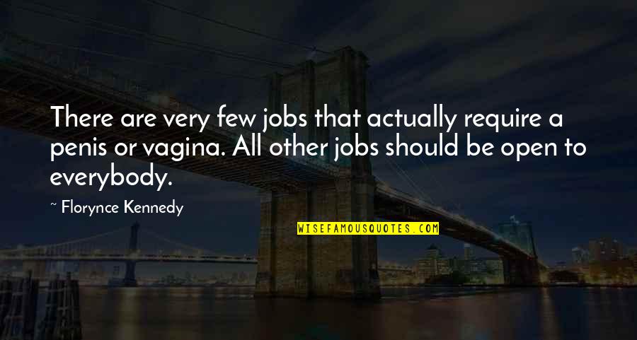 Replaces In Spanish Quotes By Florynce Kennedy: There are very few jobs that actually require