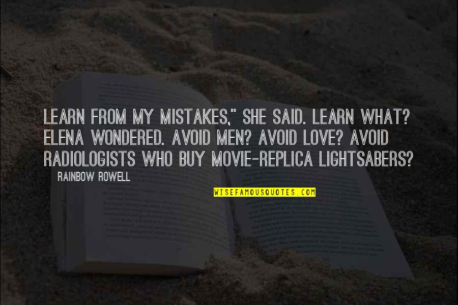 Replica Quotes By Rainbow Rowell: Learn from my mistakes," she said. Learn what?