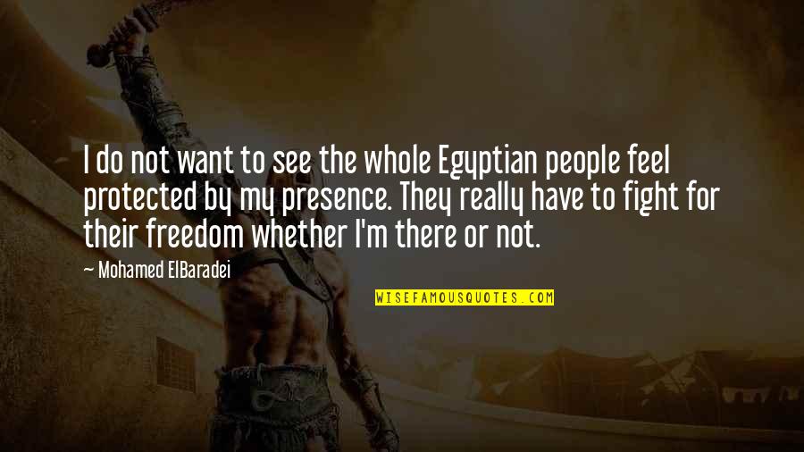 Replicators Military Quotes By Mohamed ElBaradei: I do not want to see the whole Replicators Military Quotes By Mohamed ElBaradei: I do not want to see the whole