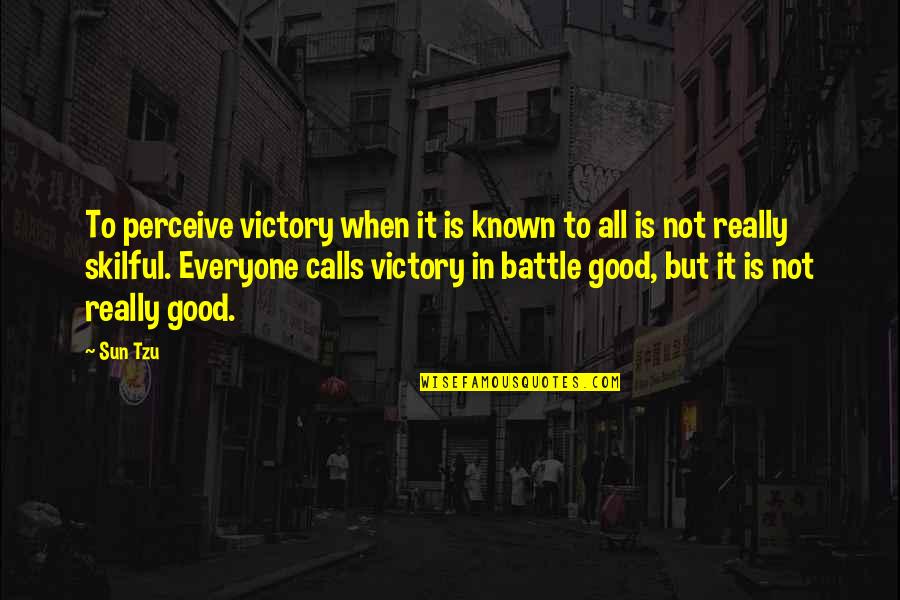 Reported Speech Famous Quotes By Sun Tzu: To perceive victory when it is known to
