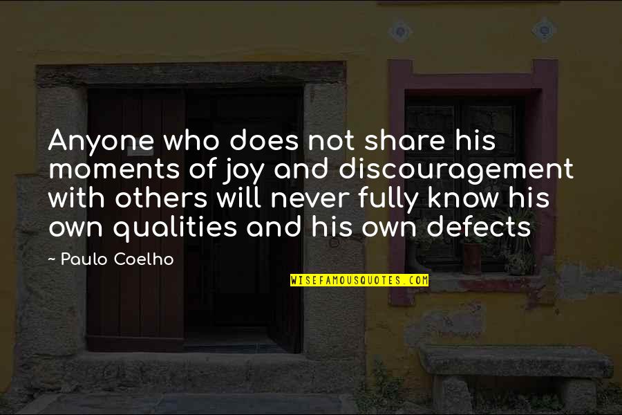Repositioning Quotes By Paulo Coelho: Anyone who does not share his moments of