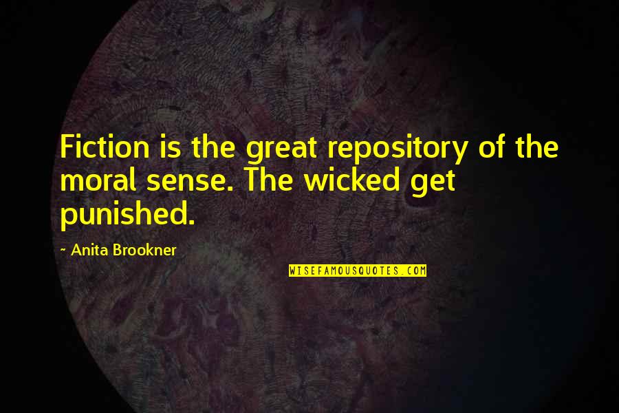 Repository Quotes By Anita Brookner: Fiction is the great repository of the moral