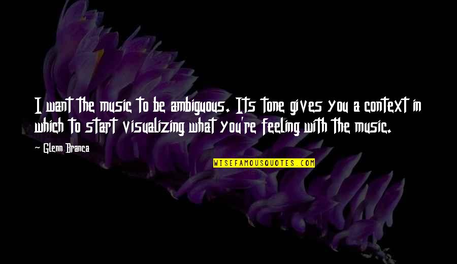 Repossessions Us Quotes By Glenn Branca: I want the music to be ambiguous. Its Repossessions Us Quotes By Glenn Branca: I want the music to be ambiguous. Its