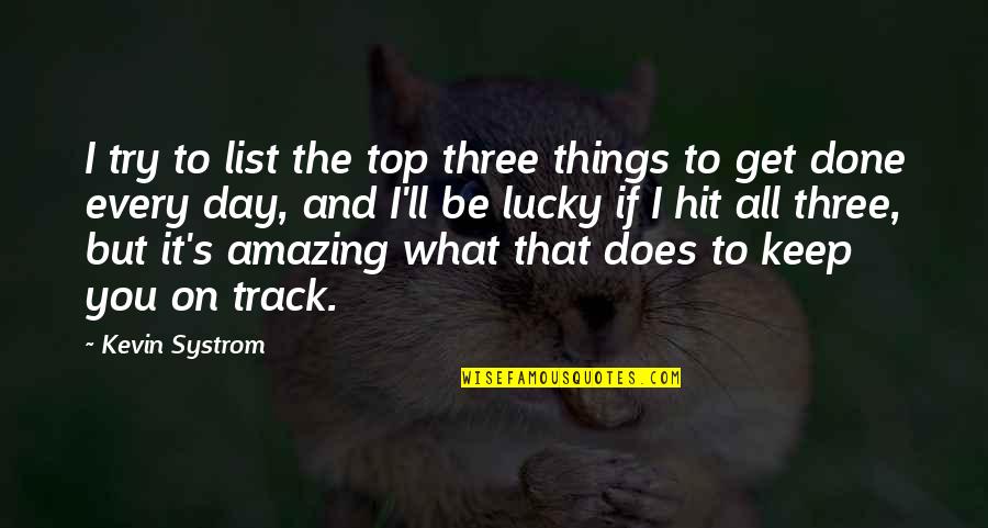 Repping Your City Quotes By Kevin Systrom: I try to list the top three things Repping Your City Quotes By Kevin Systrom: I try to list the top three things