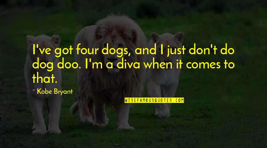 Reprende In English Quotes By Kobe Bryant: I've got four dogs, and I just don't
