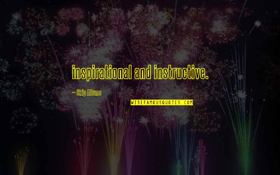 Representaciones Quotes By Skip Allums: inspirational and instructive. Representaciones Quotes By Skip Allums: inspirational and instructive.