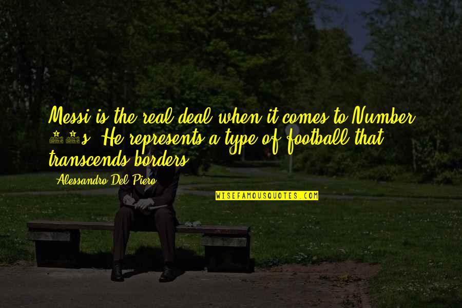 Represents Quotes By Alessandro Del Piero: Messi is the real deal when it comes Represents Quotes By Alessandro Del Piero: Messi is the real deal when it comes