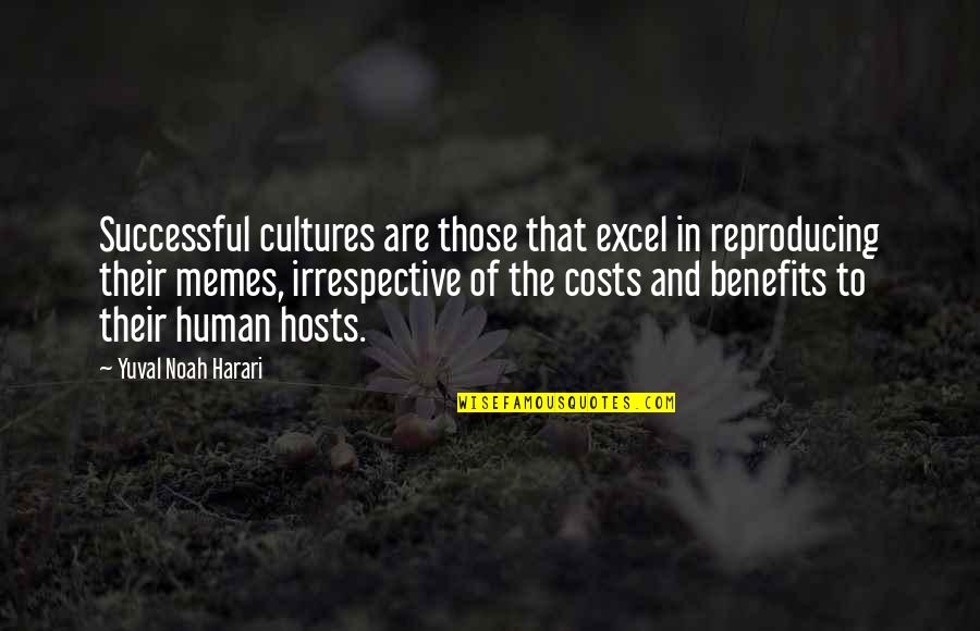 Reproducing Quotes By Yuval Noah Harari: Successful cultures are those that excel in reproducing