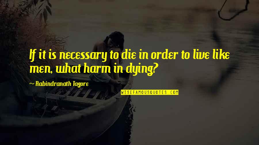 Reproof Biblical Quotes By Rabindranath Tagore: If it is necessary to die in order Reproof Biblical Quotes By Rabindranath Tagore: If it is necessary to die in order