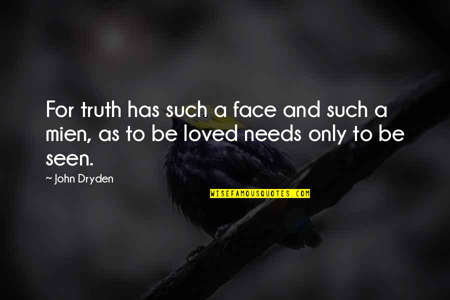 Repsol Logo Quotes By John Dryden: For truth has such a face and such