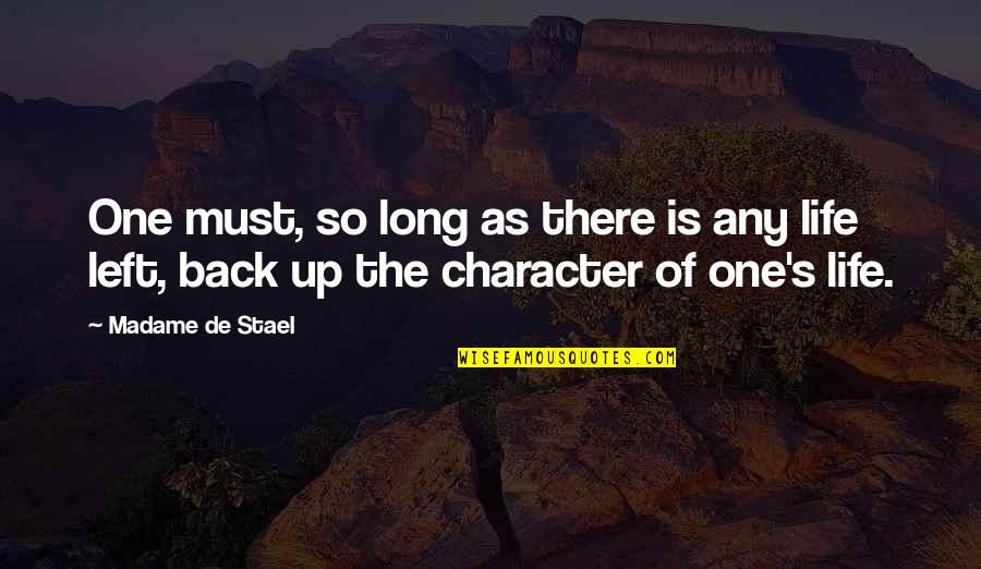 Repudiar Herencia Quotes By Madame De Stael: One must, so long as there is any