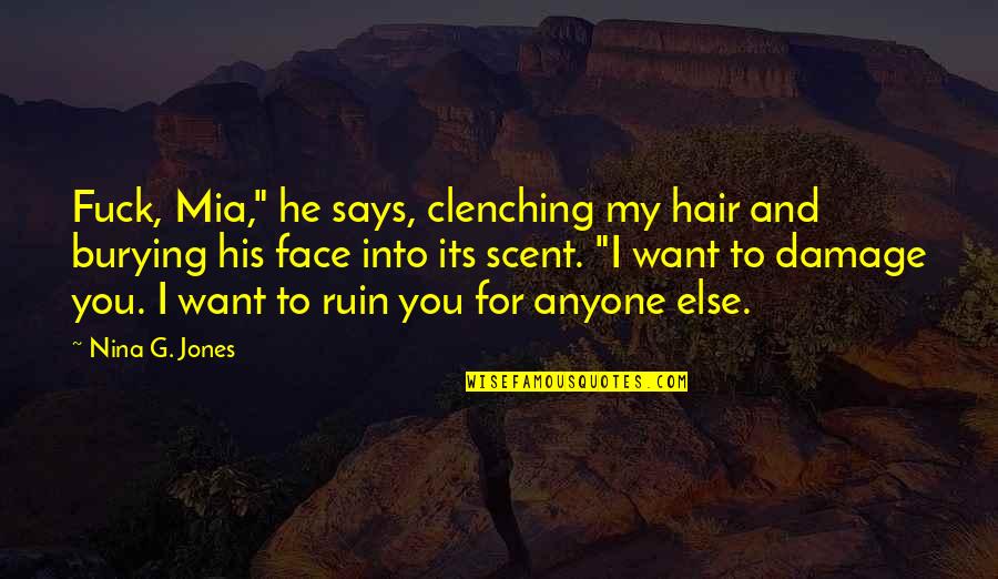 Repudiate Define Quotes By Nina G. Jones: Fuck, Mia," he says, clenching my hair and