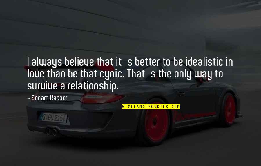 Repulse Quotes By Sonam Kapoor: I always believe that it's better to be Repulse Quotes By Sonam Kapoor: I always believe that it's better to be