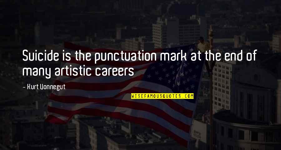 Repunere Platitor Quotes By Kurt Vonnegut: Suicide is the punctuation mark at the end